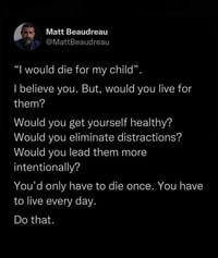 Would You Live For Your Kids